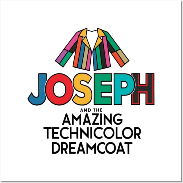 Joseph and the amazing technicolor dreamcoat Wall Art by thestaroflove